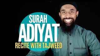 Surah Al-Adiyat 100 | Learn to Recite with Tajweed