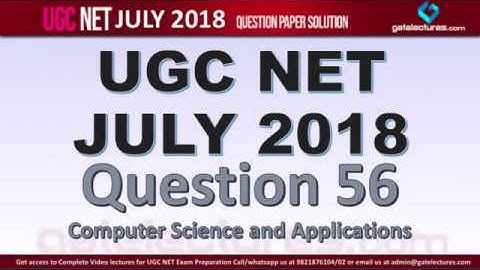 Question 56 UGC NET CSE 8 July 2018 Paper 2 Solutions