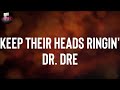 Dr. Dre "Keep Their Heads Ringin