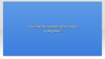 Counter for nested ngFor loops in Angular2