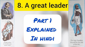 8. A GREAT LEADER EXPLAINED IN HINDI - Part 1 - CLASS 4 ENGLISH CHAPTER 8 - MAHARASHTRA BOARD
