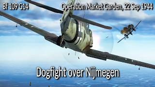 Bf 109 G14: 3 Victories in Dogfights over Nijmegen | Cinematic WW2 Air Combat Missions