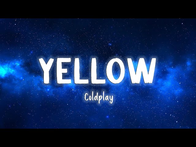 Yellow - Coldplay [Lyrics/Vietsub] class=