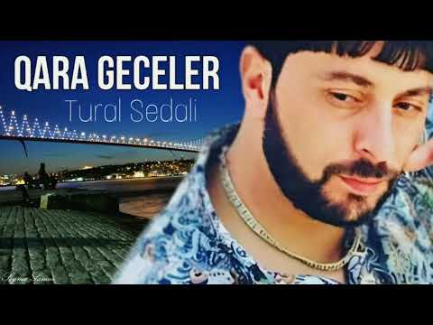 Tural Sedali - Qara Geceler - 2023 Official Music