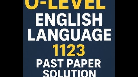 O Levels English Language Past Paper Solution May June 2024 P2 V2