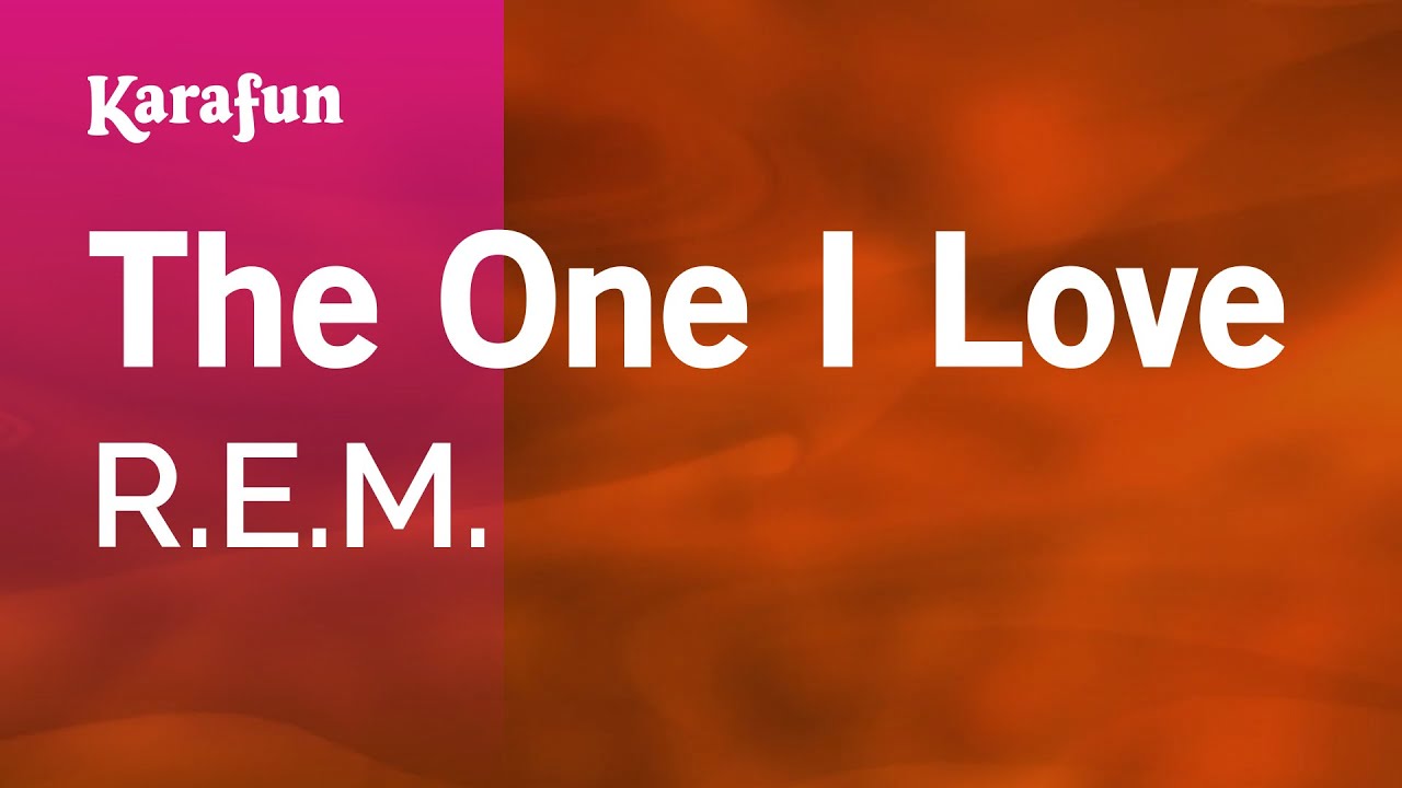 The One I Love - R.E.M. | Karaoke Version | KaraFun