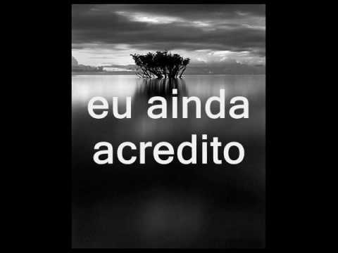 A traduÃ§Ã£o da musica I Still Believe -"Eu ainda acredito" de Jeremy Camp!!!