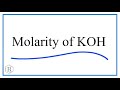 Molarity and KOH Calculations