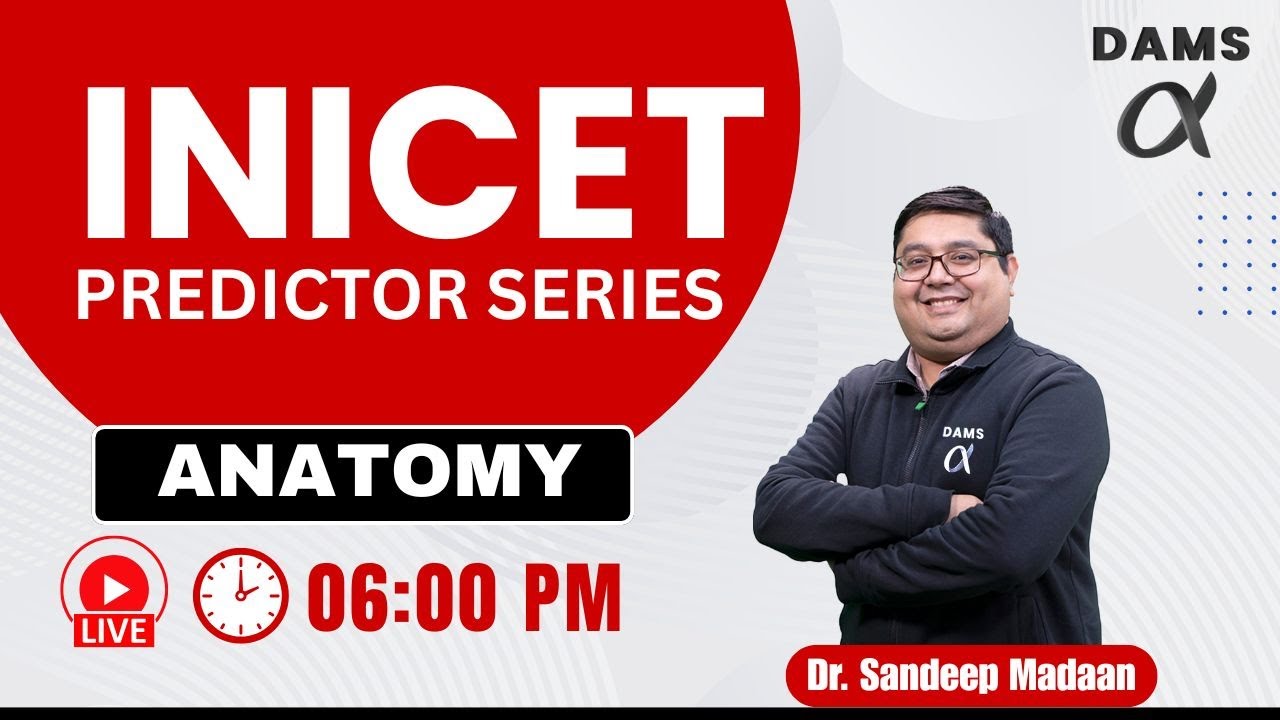 Серия INICET Predictor | Анатомия доктора Сандипа Мадана