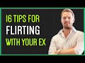 16 FLIRTING Tips To Win Your EX BACK - The Ultimate Guide To Rekindle The Romance!