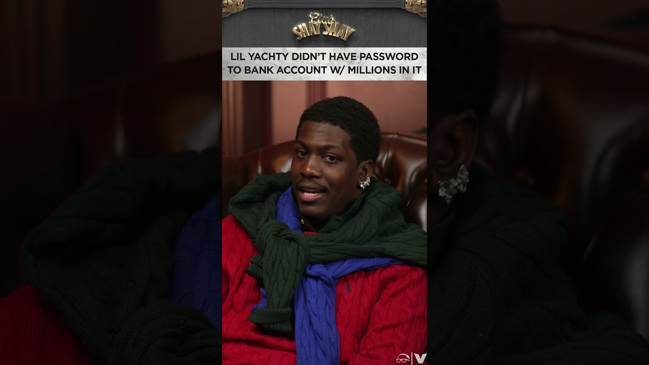 Lil Yachty Didn't Have Password To His Bank Account With Millions In It | CLUB SHAY SHAY