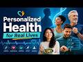 Personalized Health for Real Lives (3 Minutes)