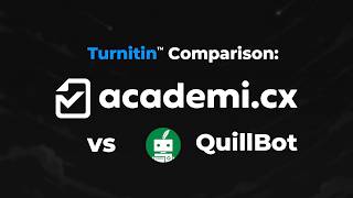Turnitin Comparison: Academi.cx vs QuillBot Accuracy Test