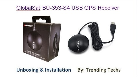 GlobalSat BU-353-S4 USB GPS Receiver Unboxing & Installation