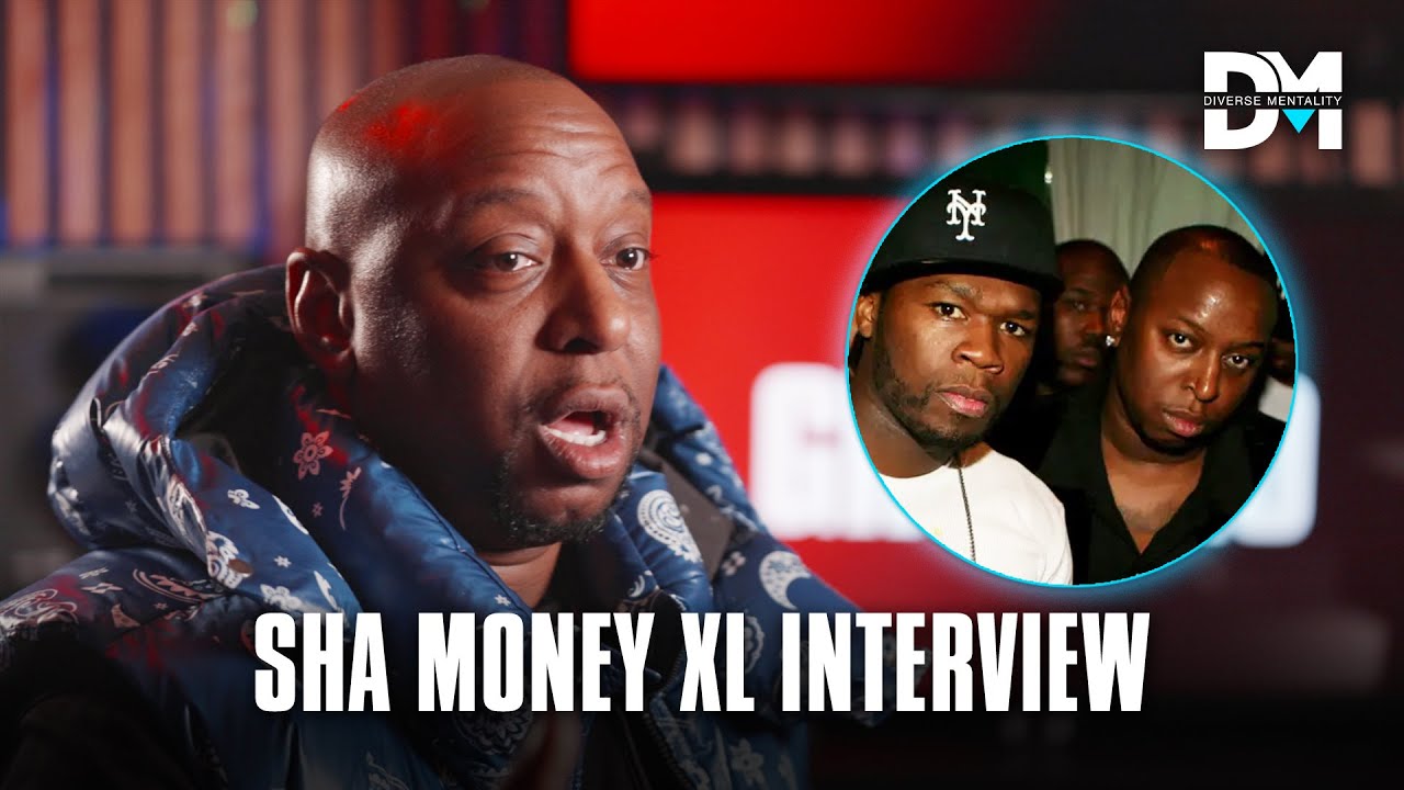 Sha Money XL On Where The Issues With 50 Cent Started & How He Got ...