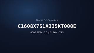 TDK C1608X7S1A335KT000E 3.3µF 10V X7S MLCC Capacitor | 0603 SMD