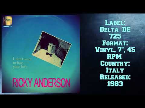 Ricky Anderson — Ricky Anderson ‎– I Don't Want To Lose Your Love (1983 My Favorite Collection )✅