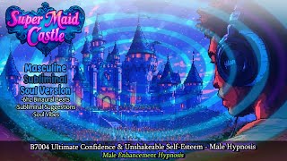 B7004 Ultimate Confidence & Unshakeable Self Esteem   Male Hypnosis