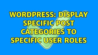Wordpress: Display specific post categories to specific user roles