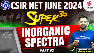 CSIR NET 2024 Chemistry | CSIR NET Inorganic Spectra 02 | Inorganic Chemistry Questions | Nadeem Sir