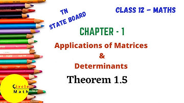 Class 12 Maths | Chapter 1  |  Theorem 1.5  | Application of Matrices and Determinants