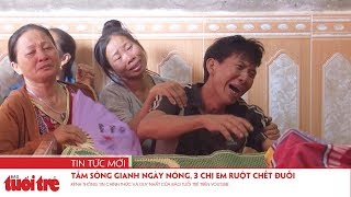 Tắm sông Gianh ngày nóng, 3 chị em ruột chết đuối