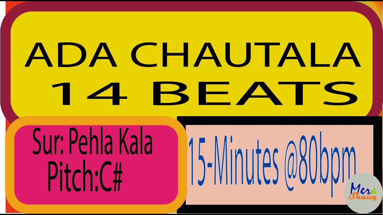 ada-chautala-is-a-14-matra-theka-15-minute-loop-at-80-beats-per-minute
