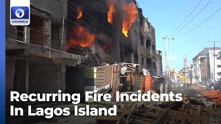 Full Unwrapping Causes, Effects Of The Recurring Fire Incidents In Lagos Island | Community Report Update