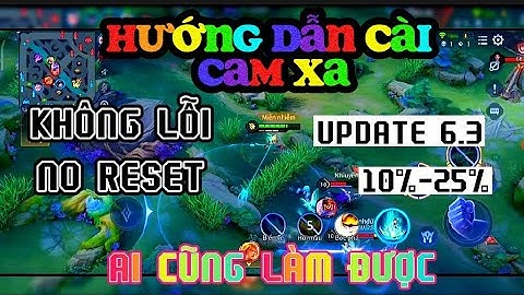 Hướng Dẫn Cài Cam Xa Liên Quân Mới Nhất Mùa 25 Không Lỗi Mạng | Update 06.3.2023