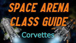 Space Arena-Everything to Know About Corvettes  (Ep2.) screenshot 3