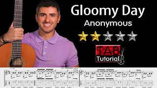 Gloomy Day (anonymous) | Classical Guitar Tutorial + Sheet & Tab