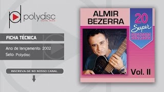 Video thumbnail of "Almir Bezerra  Vol. 2 - Mar de Rosas"