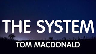 Tom MacDonald - The System (Lyrics) New Song