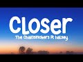 The Chainsmokers Closer Lyrics Ft Halsey 