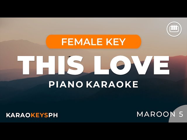 This Love - Maroon 5 (Female Key - Piano Karaoke) class=