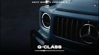 Hayit Murat & Zaccaria X - G-Class (Original Mix)