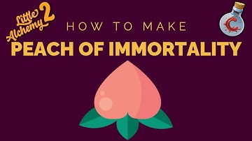 How to make Peach of Immortality in Little Alchemy 2?