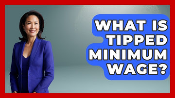 What Is Tipped Minimum Wage? - Socialism Explained