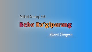 Bebe Ra'giparang | Garo Gospel Song | Laxmi Sangma