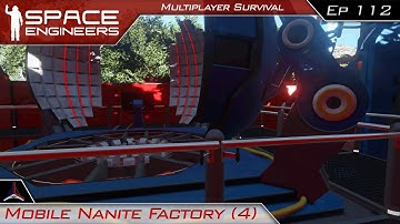 Mobile Nanite Factory! (Part 4) | Space Engineers Multiplayer Survival Video - Modded | #112