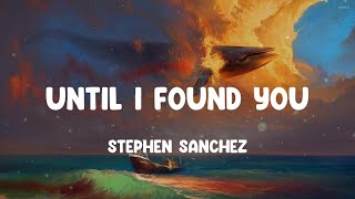 Stephen Sanchez - Until I Found You (Mix)