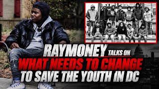 RayMoney Talks on What Needs to Change to Save the Youth in DC