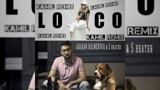 S-Beater ft Abadan-Loco (Kamil Remix)
