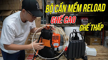 Bộ Cần Mềm Reload Chất Lượng Khác Biệt Ra Sao Lên Ba Lô Reload 543 Cho Khách Hàng