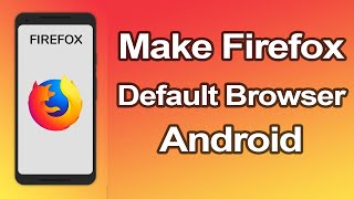 How to set Mozilla Firefox as Default Browser on Android Phone? screenshot 4