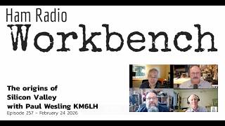 HRWB ep 257 - the Origins of Silicon Valley with Paul Wesling KM6LH