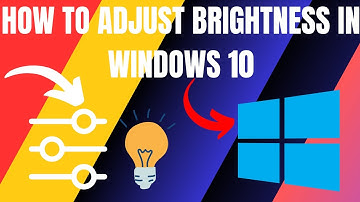 How to Adjust Brightness in Windows 10 (2024)