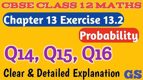 Chapter 13 - Exercise 13.2 (Q14, Q15, Q16) - Probability - CBSE Class 12 Maths in Tamil - NCERT - GS
