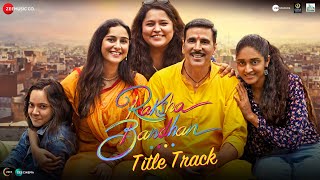 Raksha Bandhan - Title Track | Akshay Kumar & Bhumi Pednekar | Shreya Ghoshal, Himesh R, Irshad K screenshot 3