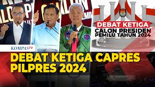 [Full] Debat Ketiga Capres Pilpres 2024: Tema Pertahanan, Geopolitik dan Hubungan Internasional